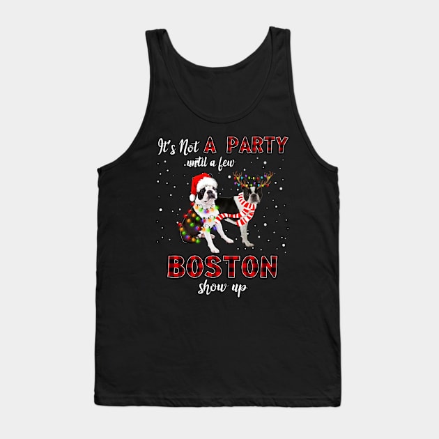 It's Not A Party With A Jew Boston Terrier Show Up Funny Gift Tank Top by kimmygoderteart